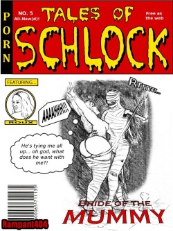 Tales of Schlock #5 : Bride of the Mummy