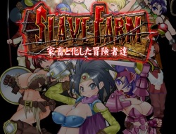 Slave Farm ～Kachiku to Kashita Boukenshatachi～