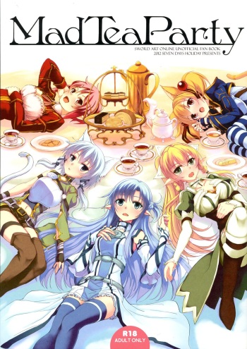 (C83) [Seven Days Holiday (Shinokawa Arumi, Koga Nozomu)] Mad Tea Party (Sword Art Online) [English] [EHCOVE] cover