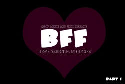 BFF - How Annie and Toni Became BEST FRIENDS FOREVER